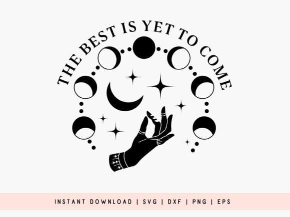 Download The Best is Yet to Come - Boho SVG - Boho Collection